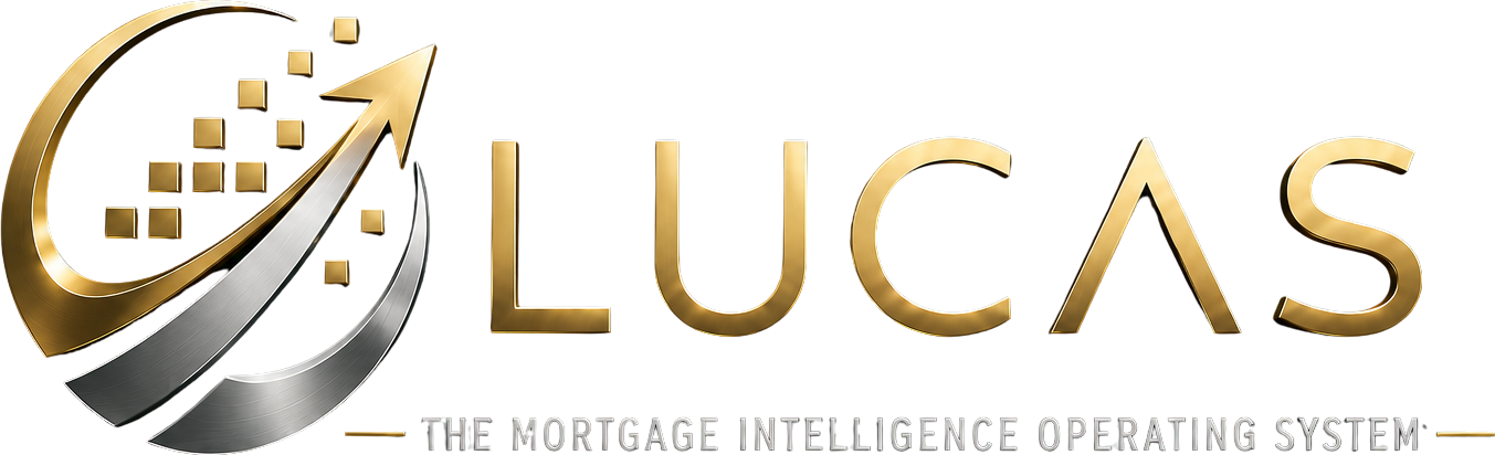 LUCAS — The Mortgage Intelligence Operating System